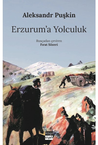 Erzurum'a Yolculuk - Aleksandr Puşkin