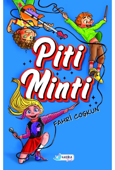 Piti Minti Eğlenceli Macera Romanı - Fahri Coşkun