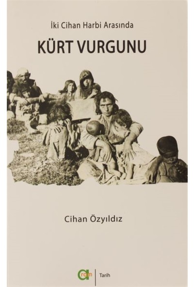 Iki Cihan Harbi Arasında Kürt Vurgunu - Cihan Özyıldız