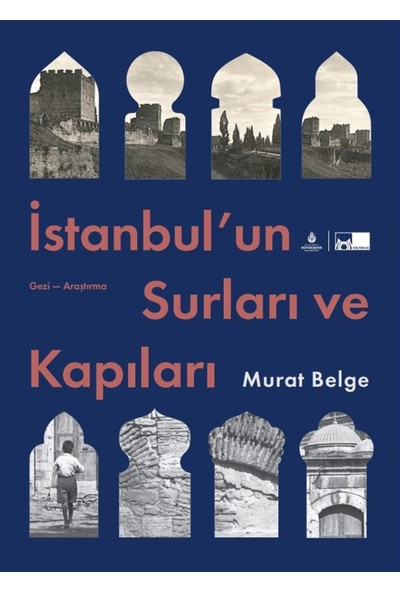 Istanbul’un Surları ve Kapıları - Murat Belge