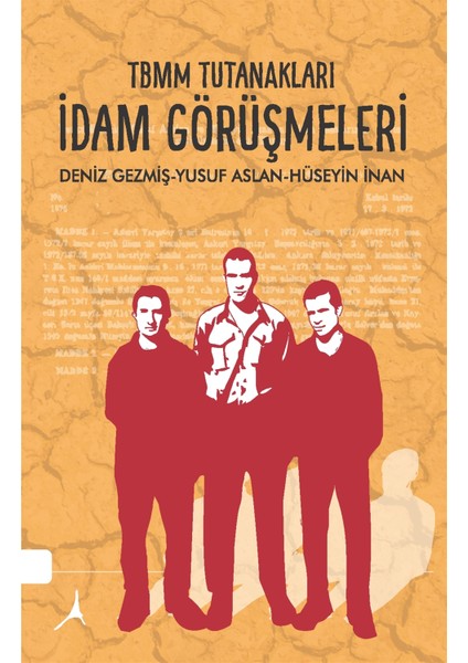 Tbmm Tutanakları Idam Görüşmeleri