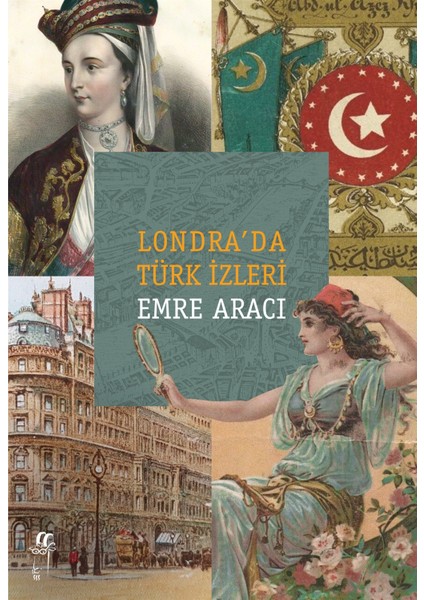 Londra’da Türk Izleri - Emre Aracı