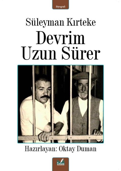 Süleyman Kırteke Devrim Uzun Sürer - Oktay Duman