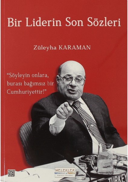 Bir Liderin Son Sözleri - Züleyha Karaman