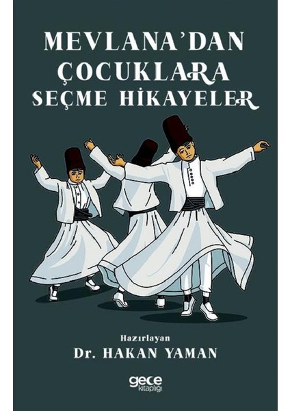 Mevlana’dan Çocuklara Seçme Hikayeler - Hakan Yaman