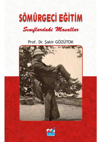 Sömürgeci Eğitim - Şakir Gözütok