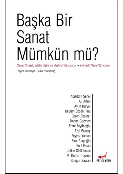 Başka Bir Sanat Mümkün Mü? - Alaeddin Şenel