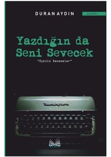 Yazdığın Da Seni Sevecek - Duran Aydın