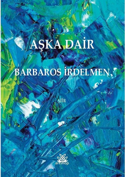 Aşka Dair - Barbaros Irdelmen