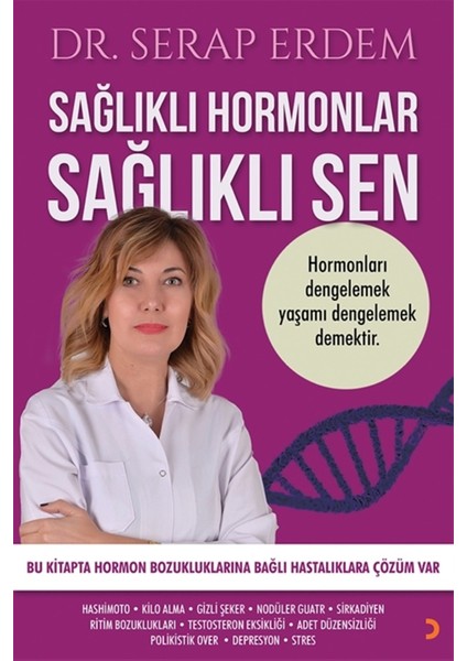 Sağlıklı Hormonlar Sağlıklı Sen - Serap Erdem