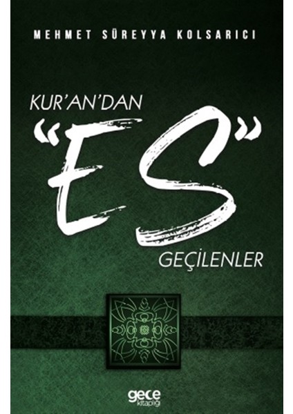 Kur’an’dan Es Geçilenler - Mehmet Süreyya Kolsarıcı