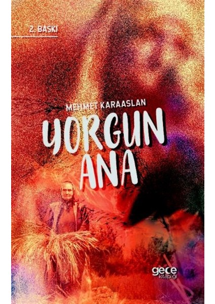 Yorgun Ana - Mehmet Karaaslan