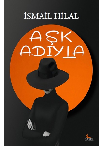 Aşk Adıyla - Ismail Hilal