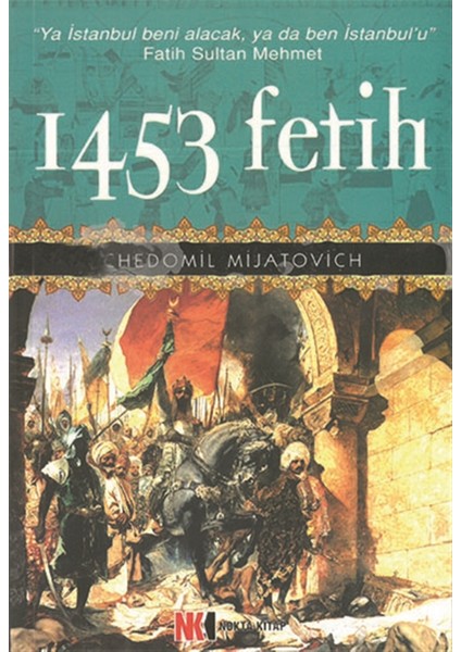 1453 Fetih - Chedomil Mijatovich