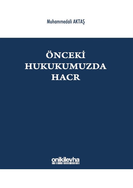 Önceki Hukukumuzda Hacr - Muhammedali Aktaş