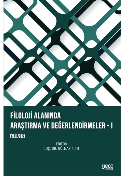 Filoloji Alanında Araştırma ve Değerlendirmeler - 1 - Gülnaz Kurt