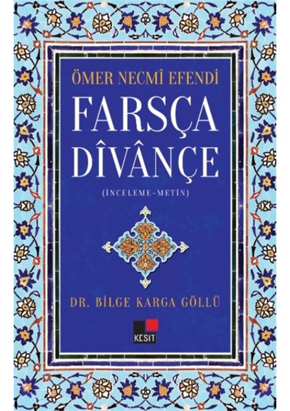 Ömer Necmi Efendi Farsça Divançe - Bilge Karga Göllü