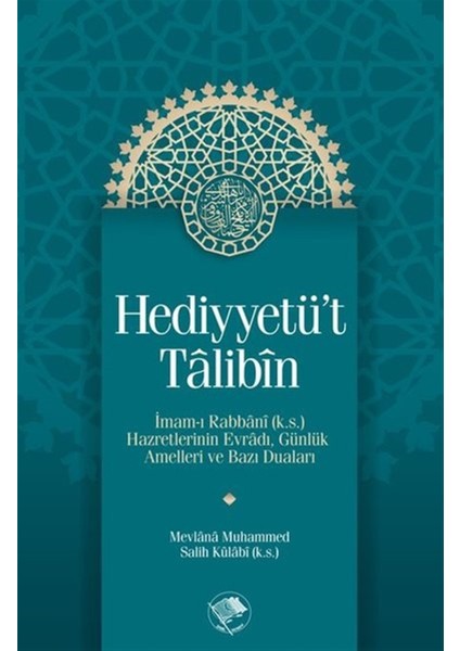 Hediyyetü’t Talibin - Mevlana Muhammed Salih Kulabi