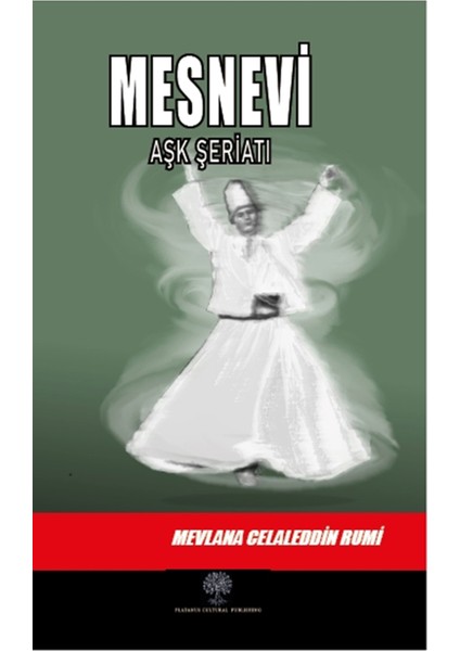 Mesnevi - Aşk Şeriatı (Ikinci Defter) - Mevlana Celaleddin Rumi