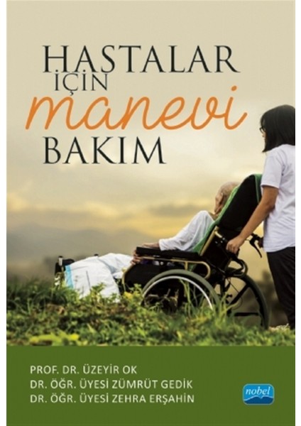 Hastalar Için Manevi Bakım - Üzeyir Ok