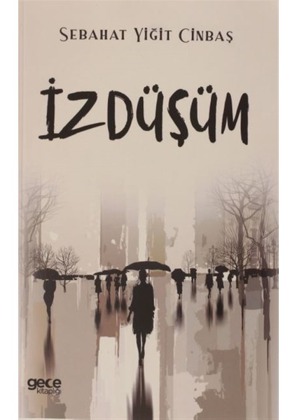 Iz Düşüm - Sabahat Yiğit Cinbaş