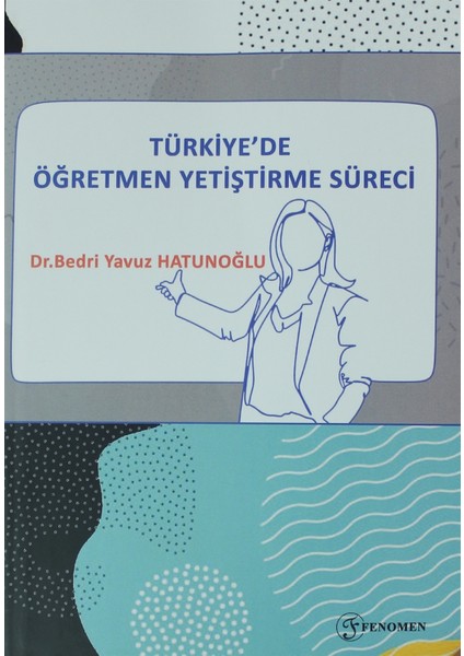Türkiye'de Öğretmen Yetiştirme Süreci