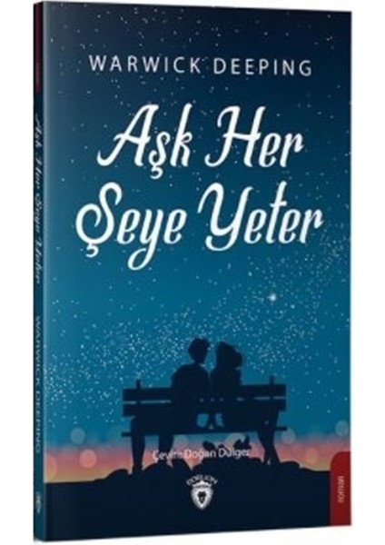 Aşk Her Şeye Yeter - Warwick Deeping