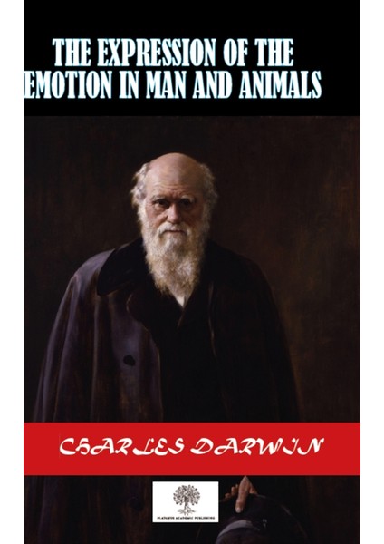 The Expression Of The Emotion In Man And Animals - Charles Darwin