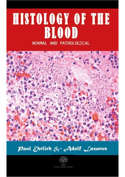 Histology Of The Blood - Paul Ehrlich