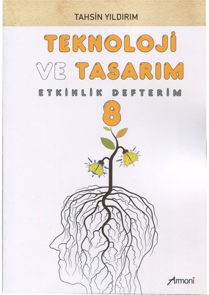 Armoni Yayıncılık 8. Sınıf Teknoloji ve Tasarım Etkinlik Defterim - Tahsin Yıldırım