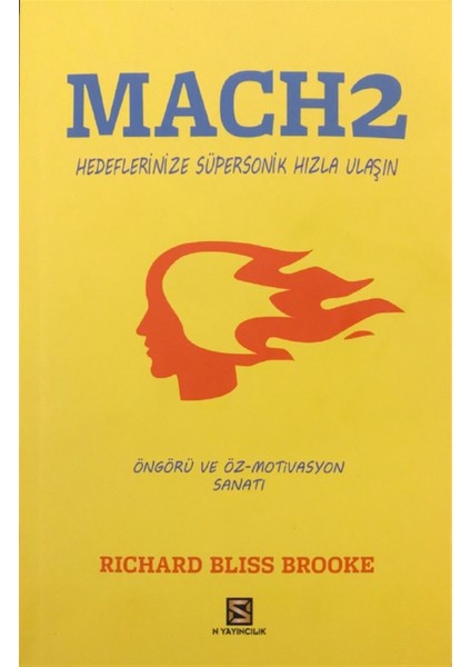 Mach 2 Hedeflerinize Süpersonik Hızla Ulaşın - Richard Bliss Brooke