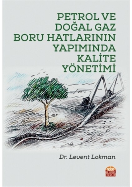 Petrol ve Doğal Gaz Boru Hatlarının Yapımında Kalite Yönetimi - Levent Lokman