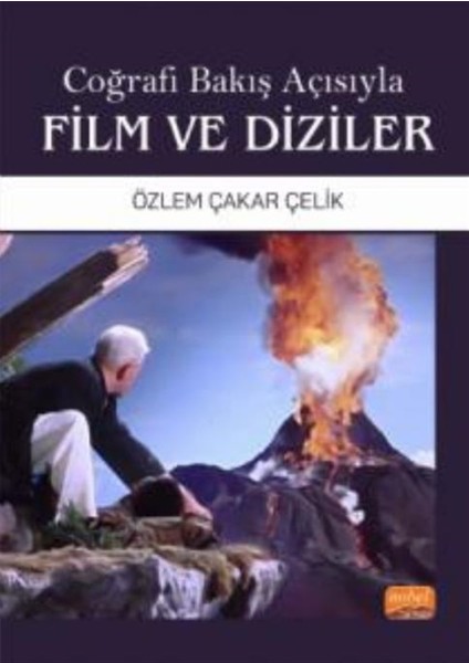 Nobel Bilimsel Eserler Coğrafi Bakış Açısıyla Film ve Diziler - Özlem Çakar Çelik