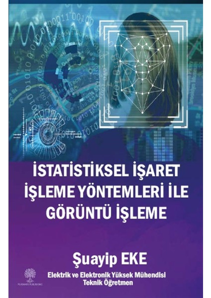 Istatistiksel Işaret Işleme Yöntemleri ile Görüntü Işleme - Şuayip Eke