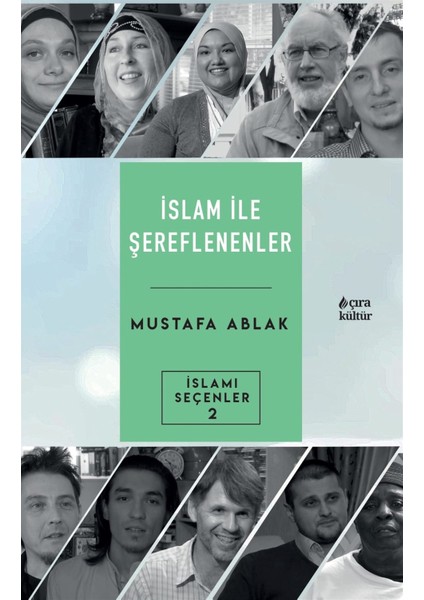 Islam Ile Şereflenenler - Mustafa Ablak