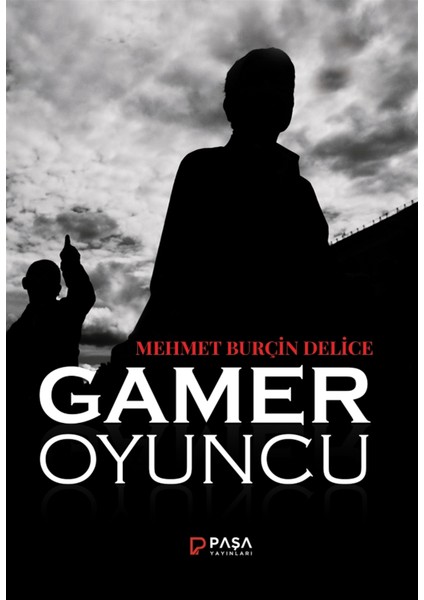 Gamer - Oyuncu - Mehmet Burçin Delice