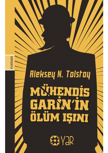 Mühendis Garin’in Ölüm Işını - Aleksey Nikolayeviç Tolstoy