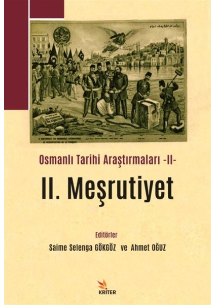 2. Meşrutiyet - Osmanlı Tarihi Araştırmaları 2 - Saime Selenga Gökgöz