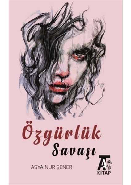 Özgürlük Savaşı - Asya Nur Şener