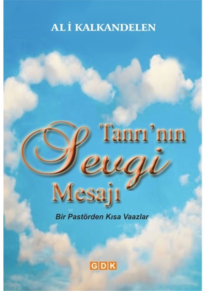 Tanrı’nın Sevgi Mesajı - Ali Kalkandelen