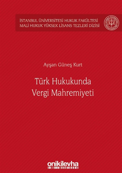 Türk Hukukunda Vergi Mahremiyeti - Ayşan Güneş Kurt