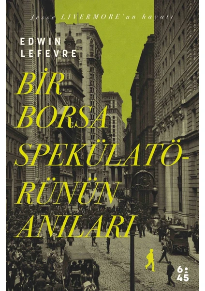 Bir Borsa Spekülatörünün Anıları - Edwin Lefevre