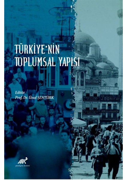Türkiye’nin Toplumsal Yapısı - Ünal Şentürk