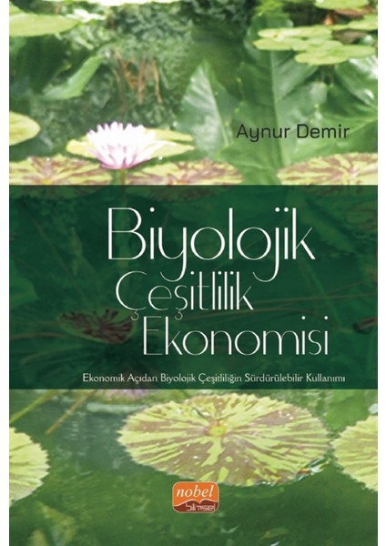 Biyolojik Çeşitlilik Ekonomisi - Aynur Demir