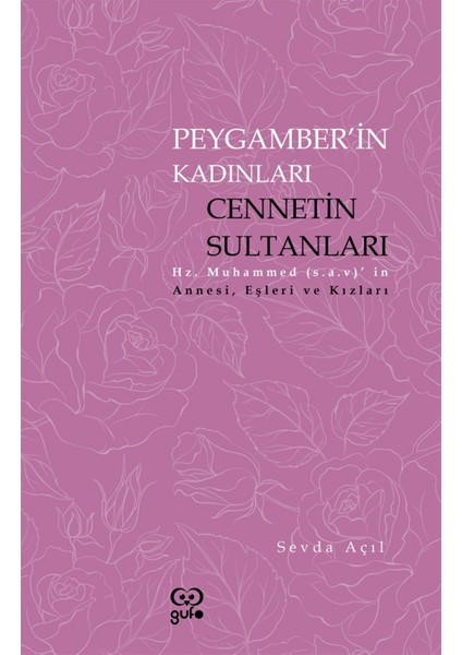 Peygamberin Kadınları Cennetin Sultanları - Sevda Açıl