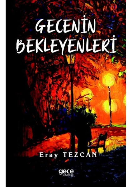 Gecenin Bekleyenleri - Eray Tezcan
