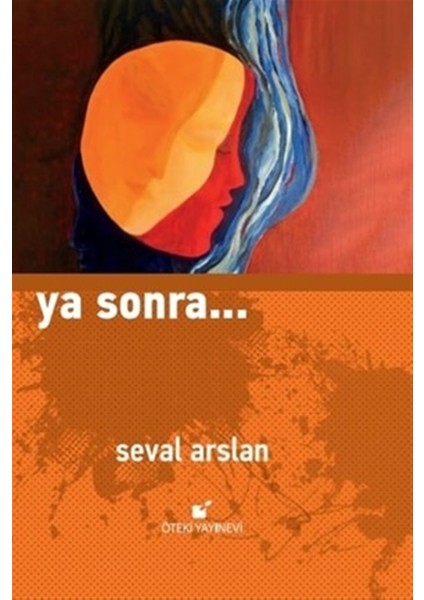 Ya Sonra... - Seval Arslan