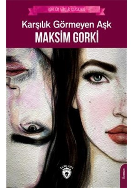 Karşılık Görmeyen Aşk - Maksim Gorki