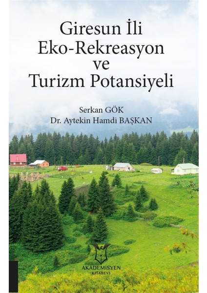 Giresun Ili Eko-Rekreasyon ve Turizm Potansiyeli - Serkan Gök