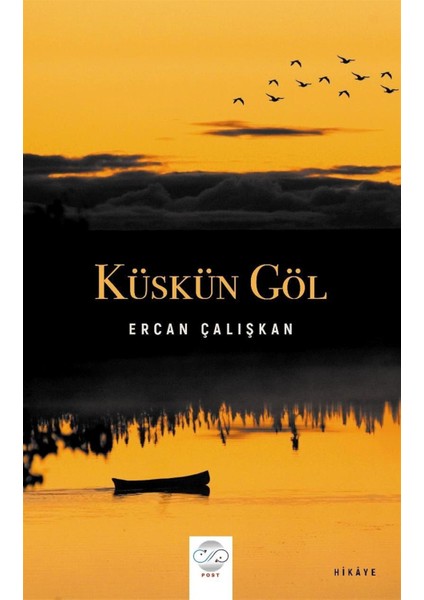 Küskün Göl - Ercan Çalışkan